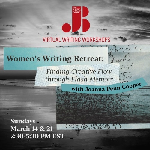 Women's Writing Retreat - Flash Memoir - Joanna Penn Cooper - Adult Writing Workshop - Just Buffalo Literary Center - Buffalo NY