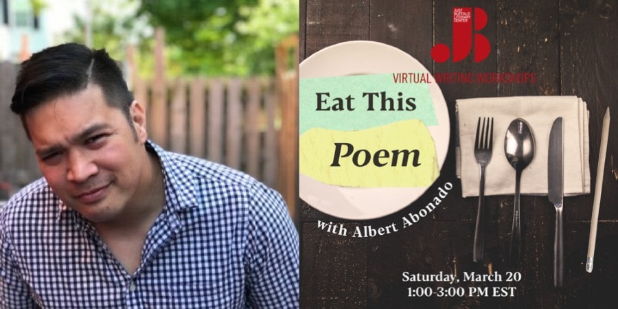 Albert-Abonado-Just-Buffalo-Teaching-Artist-Eat-This-Poem-March-20-2021-writing-workshop