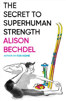 BABEL - Alison Bechdel - The Secret to Superhuman Strength - Just Buffalo Literary Center