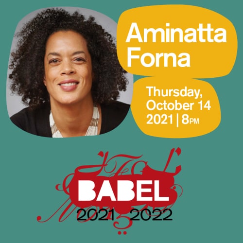 BABEL - Aminatta Forna - Tickets - October 14 2021 - Just Buffalo Literary Center