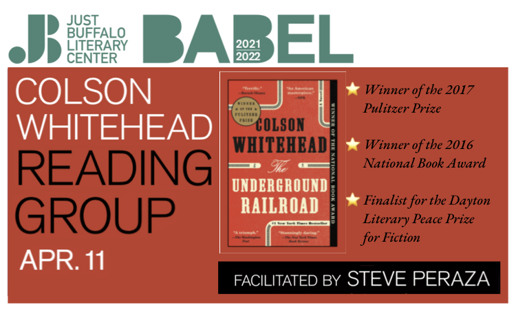 BABEL Colson Whitehead Reading Group The Underground Railroad April 11 2022