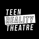 Teen Reality Theatre