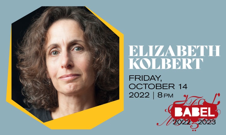 Elizabeth Kolbert - Babel 2022-2023 - Just Buffalo Literary Center