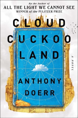 Cloud Cuckoo Land - Anthony Doerr - BABEL - Just Buffalo Literary Center