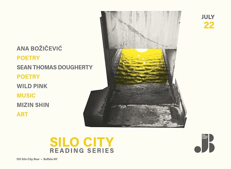Silo City Reading Series July 22, 2023 featuring Ana Božičević, Sean Thomas Dougherty, Wild Pink, Mizin Shin