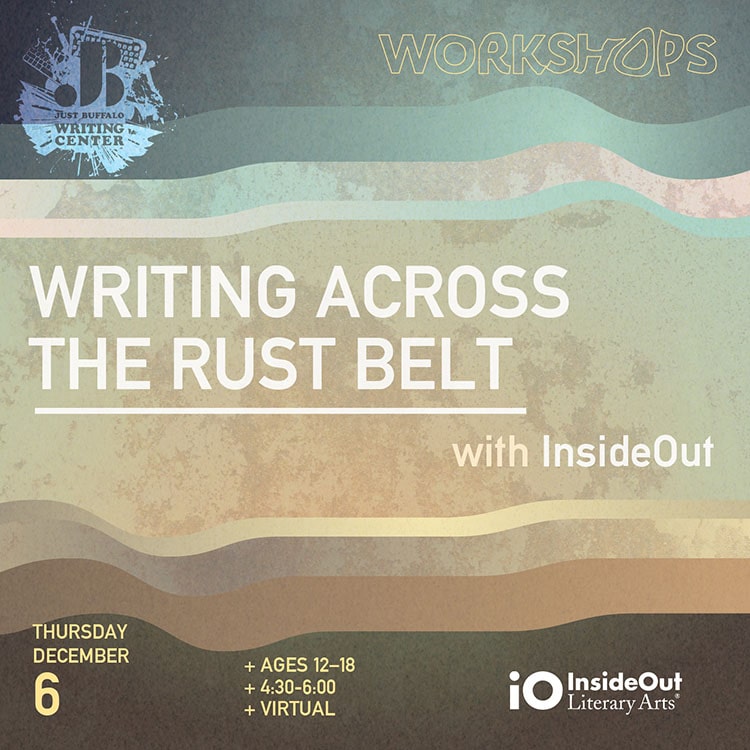 Writing Across the Rust Belt - Youth Writing Workshop - December 6 2023 - Just Buffalo Literary Center