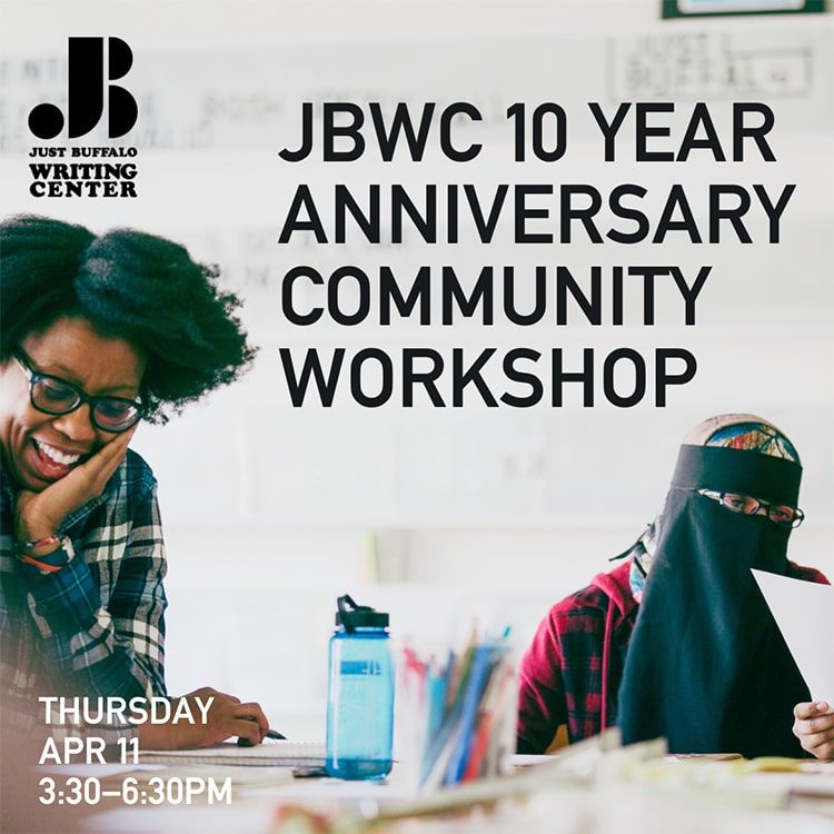 JBWC 10-Year Anniversary Community Workshop - April 11 2024 - Youth Writing Workshop - Just Buffalo Literary Center