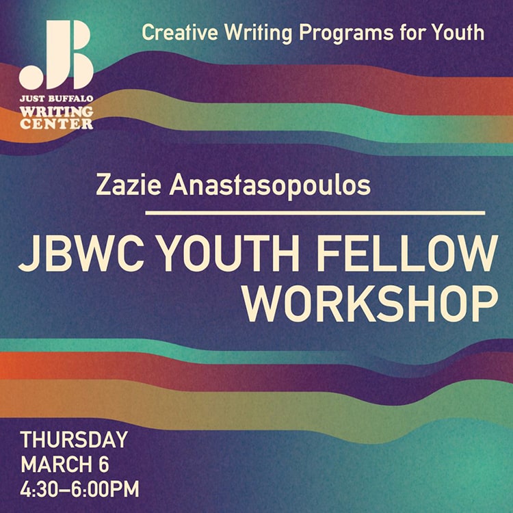 2024 Youth Fellow Workshop - Zazie Anastasopoulos - Creative Writing Programs for Youth - Just Buffalo Writing Center