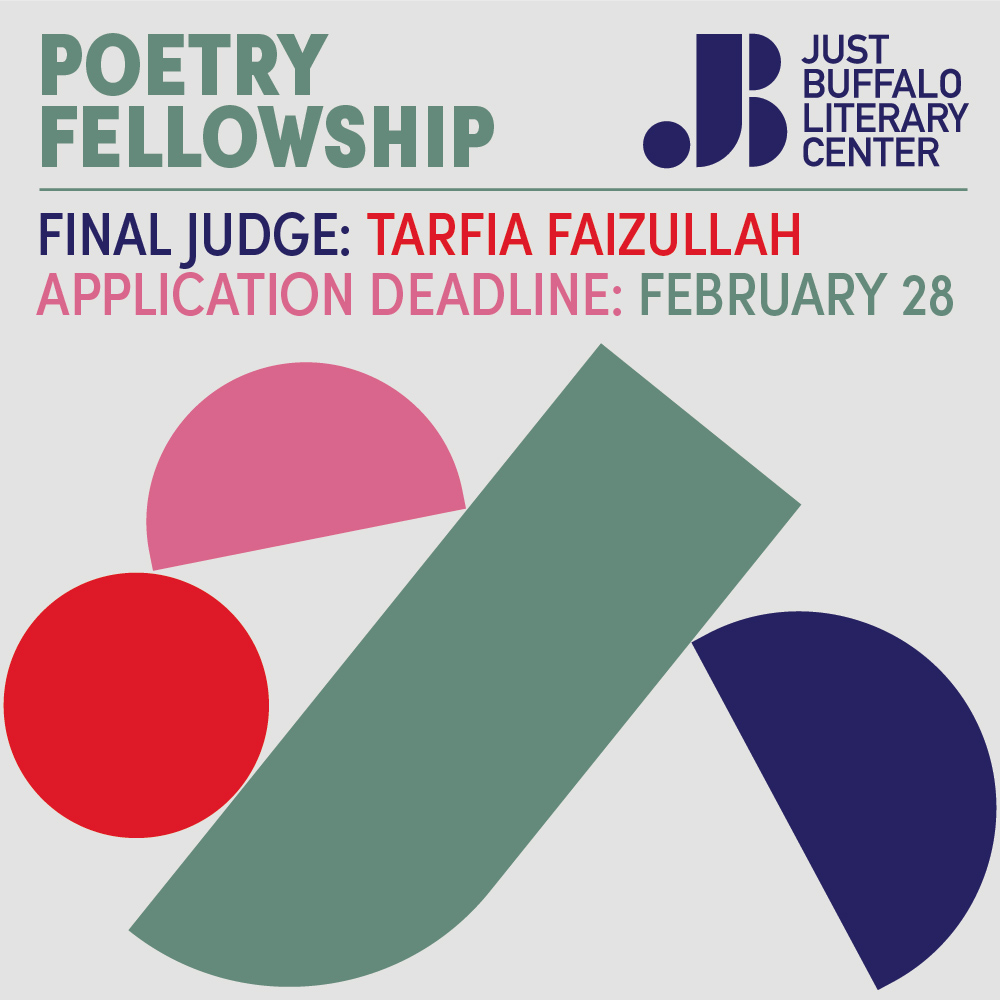 Just Buffalo Poetry Fellowship 2026 judged by Tarfia Faizullah