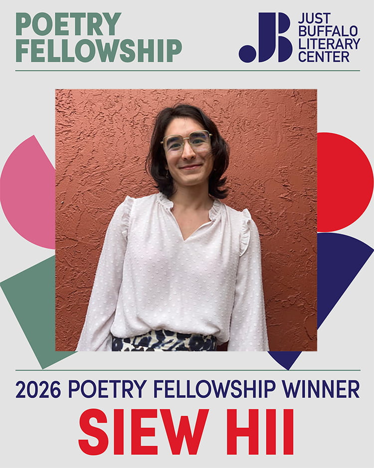 Siew Hii - 2026 Poetry Fellowship Winner - Just Buffalo Literary Center